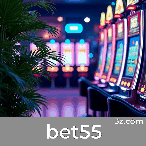 Bet55: Plataforma de Cassino e Apostas Confiável Bet55: Plataforma de Cassino e Apostas Confiável